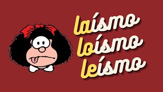 LaísmoLoísmoLeísmo [upl. by Ysset]