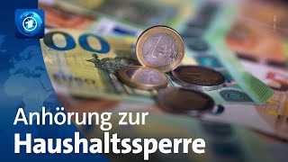 Bundestag Expertenanhörung zur Haushaltssperre [upl. by Eicart]