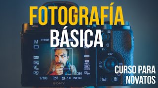 FOTOGRAFÍA BÁSICA  Curso para principiantes [upl. by Kevyn]