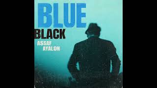 Assaf Ayalon ⭐Blue Black ⭐Willie⭐ 2023 [upl. by Geirk]