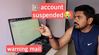 ಯಾಕೆ ನಮಗೆ ಗೂಗಲ್ ಇಂದ Warning mail ಬಂದಿದ್ದು ACCOUNT IS PERMANENTLY SUSPENDED😭 [upl. by Hurff]