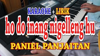 HO DO INANG NI GELLENG HU KARAOKE LAGU BATAK PANIEL PANJAITAN [upl. by Valenza]