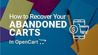 Abandoned Cart Recovery for OpenCart  How to Reduce Lost Sales [upl. by Frager]