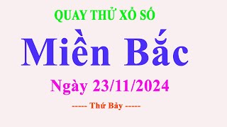 Quay Thử Xổ Số Miền Bắc Hôm Nay ngày 23112024  QUAY THỬ BA MIỀN 2828 [upl. by Euqor]