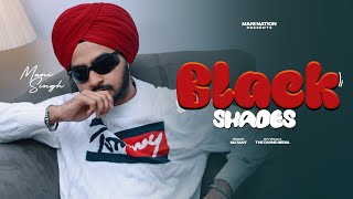 Black Shades ll Mani Singh ll Mani Nation ll Latest Punjabi Song 2024 [upl. by Elissa575]