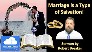 Marriage Is a Type of Salvation [upl. by Sanders]