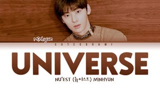 NUEST 뉴이스트 MINHYUN  Universe 별의 언어 Lyrics HanRomEng 가사 [upl. by Aicilram]