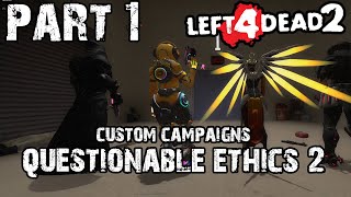 Questionable Ethics 2 Part 1 L4D2 Custom Campaigns [upl. by Millan]