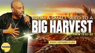 DOMINION Is Live  From A Small Seed To A Big Harvest  9222024  ChurchOnline Seed Harvest [upl. by Acie]