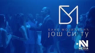 Bane Mojicevic  Jos si tu Official video 2017  4K [upl. by Larimor]