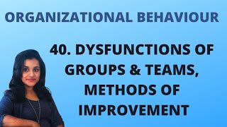 Dysfunctions Of Groups amp Teams Effective teamwork in OB L 40OB [upl. by Litta]