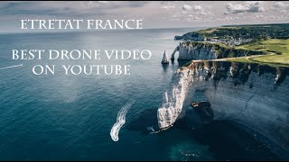 ETRETAT FRANCE SMOOTHEST DRONE FOOTAGE ON YOUTUBE [upl. by Sev]