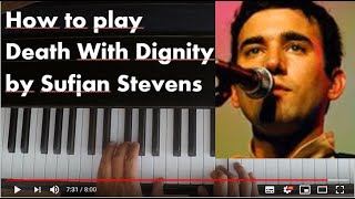 Piano tutorial quotDeath With Dignityquot Sufjan Stevens [upl. by Maddie]