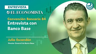 Convención Bancaria 2021 Entrevista con Julio Escandón Director General de Banco Base [upl. by Tailor]