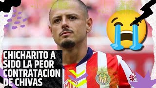 CHICHARITO HERNANDEZ ES LA PEOR CONTRATACION DE CHIVAS [upl. by Elo]