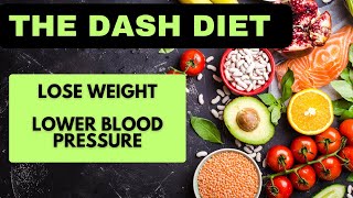 DASH DIET  LOWER HIGH BLOOD PRESSURE  Dietary Approaches to Stop Hypertension Eating Plan [upl. by Grimbal323]