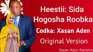 Xasan Adan Samatar Heestii  Sida Hogosha Roobka Original Version [upl. by Costanzia]