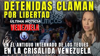 DETENIDAS CLAMAN POR LIBERTAD EN EL ANTIGUO INTERNADO DE LOS TEQUES EN LA CRISALIDA VENEZUELA [upl. by Mistrot]