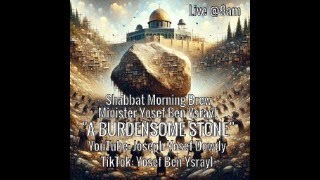 A Burdensome Stone Shabbat Morning Brew [upl. by Dorie630]