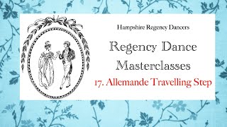 Regency Dance Steps No17 Allemande Travelling Step [upl. by Gisella]