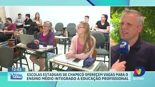 Vagas Abertas Escolas Estaduais de Chapecó para Ensino Médio Integrado [upl. by Ynatsed]