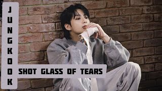 1 HOUR JUNGKOOK 정국  Shot Glass Of Tears  1 HOUR LOOP  AUDIO LYRICS ROMANJI [upl. by Farnham]