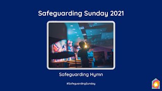 SAFEGUARDING SUNDAY 2021  Safeguarding Hymn [upl. by Hatch]