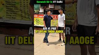 AIR 41 laake IIT Delhi Thodi Na Loge 💀😱 Shocking Reaction  IIT Motivation shorts esaral iit jee [upl. by Lhadnek605]