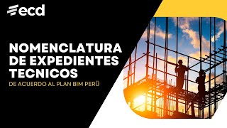 📂 Tutorial Nomenclatura de Expedientes Técnicos  Plan BIM Perú📊 [upl. by Ymor]