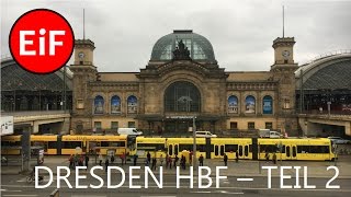 EiF  Dresden Hbf  Teil 2 Der Zugverkehr mit SBahn Fernverkehr Nachtzügen und Regionalverkehr [upl. by Erdied927]