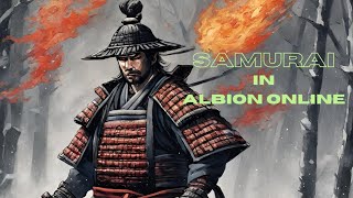 A Samurai in Albion online [upl. by Feil]