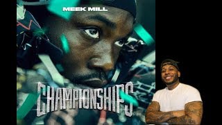 MEEK MILL  CHAMPIONSHIPS ReactionReview PT1 [upl. by Larrisa]