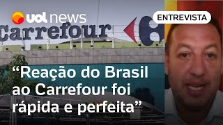 Carrefour Reação do Brasil é correta mas é preciso agir para recuperar mercado diz economista [upl. by Kalli]