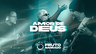 AMOR DE DEUS  DVD A Volta dos que não Foram  Fruto Sagrado Oficial [upl. by Atilol]