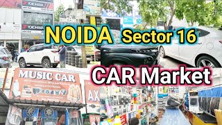 Noida Sector 16 CAR Accessories Market NilRonil [upl. by Iht]