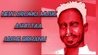 SAPHE BIRHANUMBNEW OROMO MUSIC ASHITAduet love beautiful [upl. by Sudhir]