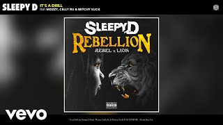 Sleepy D  Its a Drill Audio ft Mozzy Celly Ru Mitchy Slick [upl. by Alekram]