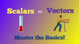 SCALARS vs VECTORS Unravelling the Essentials of PHYSICS [upl. by Llemert]