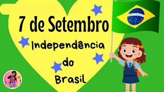 quotIndependência do Brasil  Aprenda Cantando 7 de Setembro para Crianças [upl. by Aneehsit]