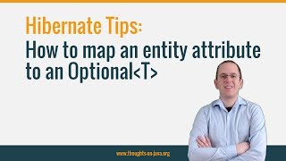 Hibernate Tip How to map an entity attribute to an Optional [upl. by Landahl147]