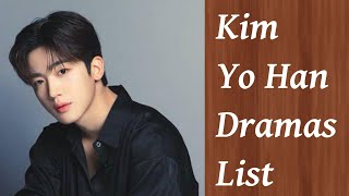 Kim Yo Han Dramas List  Upcoming Dramas [upl. by Eddra992]