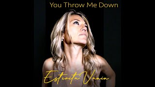 Esterita Vanin ft Silverado and Andrea Cesone  You Throw Me Down [upl. by Laughry315]