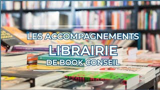 LES ACCOMPAGNEMENTS LIBRAIRIE DE BOOK CONSEIL FORMATION [upl. by Wendelina569]