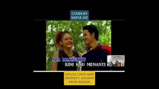 SOHAIMI MIOR HASSAN EPILOG CINTA DARI BROMLEY COVER BY SAIFUL MZ [upl. by Clarkson321]