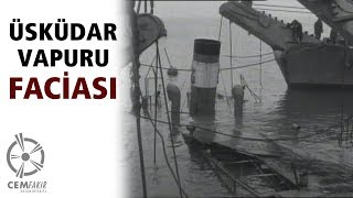 Üsküdar Vapuru Faciası Belgeseli  1 Mart 1958  Cem Fakir Documentaries [upl. by Zimmerman]