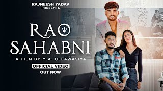 Rao Sahabni  Official Video  Rajneesh Yadav  Avaneesh Yadav  Yadav Song  New Haryanvi Song 2023 [upl. by Weissmann4]