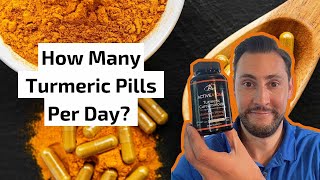 How Many Turmeric Pills Should You Take Curcumin Extract Dose [upl. by Stauder]