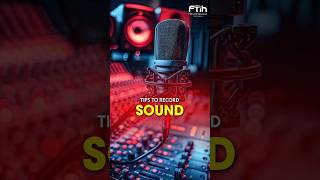 TIPS TO RECORD SOUND IN SOUNDENGINEERING FTIH [upl. by Anitsyrhk]