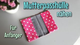 Mutterpasshülle nähen  Super schnell amp einfach  Anfänger  Nähtinchen [upl. by Kingsly]