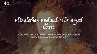 GCSE Elizabeth Introduction to the Royal Court [upl. by Kirwin]